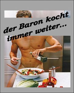 Der Baron kocht immer weiter (eBook, ePUB) - Brodmann, Baron Chris