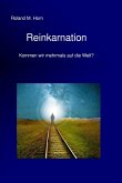 Reinkarnation - Kommen wir mehrmals auf die Welt? (eBook, ePUB)