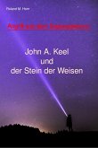 Angriff aus dem Superspektrum: John A. Keel und der Stein der Weisen (eBook, ePUB)
