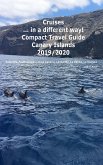 Cruises in a different way! Compact Travel Guide Canary Island (eBook, ePUB)