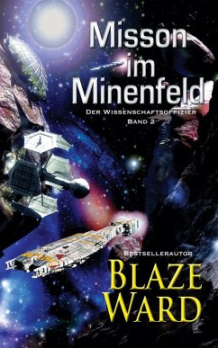 Mission im Minenfeld (Der Wissenschaftsoffizier, #2) (eBook, ePUB) - Ward, Blaze