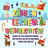 Zählen lernen: Weihnachten! Kannst du den Weihnachtsmann, das Rentier und den Schneemann finden und zählen? (Zählen Buch für Kinder, #2) (eBook, ePUB)