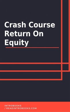 Crash Course Return on Equity (eBook, ePUB) - Team, IntroBooks