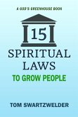 15 Spiritual Laws to Grow People (God's Greenhouse, #2) (eBook, ePUB)