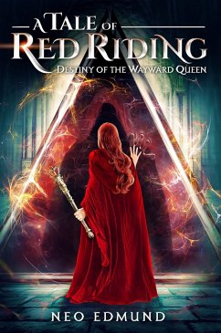 Destiny of the Wayward Queen (The Alpha Huntress Trilogy, #3) (eBook, ePUB) - Edmund, Neo
