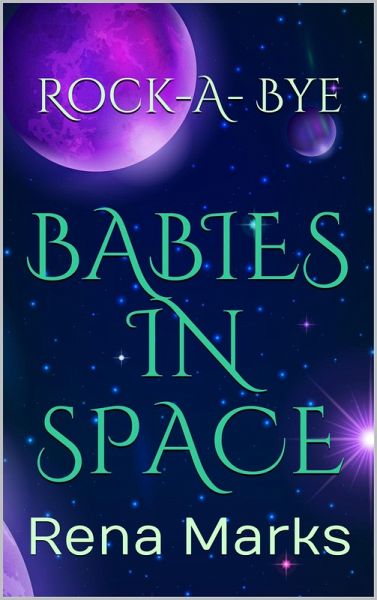 Rock-A-Bye Babies In Space (Purple People Series, #5) (eBook, ePUB)