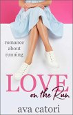 Love on the Run: Romance about Running (eBook, ePUB)