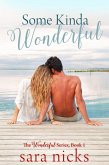 Some Kinda Wonderful (The Wonderful Series, #1) (eBook, ePUB)