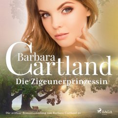 Die Zigeunerprinzessin (Die zeitlose Romansammlung von Barbara Cartland 20) (MP3-Download) - Cartland, Barbara