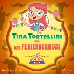 Tina Tortellini und der Ferienschreck (MP3-Download)