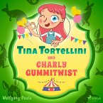 Tina Tortellini und Charly Gummitwist (MP3-Download)