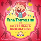 Tina Tortellini und das verhexte Schulfest (MP3-Download)