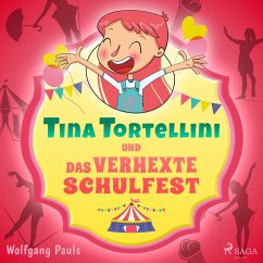 Tina Tortellini und das verhexte Schulfest (MP3-Download) - Pauls, Wolfgang