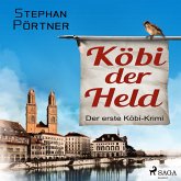 Köbi der Held - Der erste Köbi-Krimi (MP3-Download)