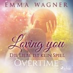 Loving you - Die Liebe ist kein Spiel: Overtime (MP3-Download)