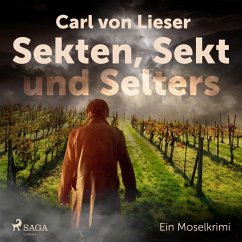 Sekten, Sekt und Selters - Ein Moselkrimi (MP3-Download) - Lieser, Carl Von