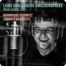 Liebe Und Andere Unglücksfälle-Iwan Bunin - Horwitz,Dominique & Jourist Quartett