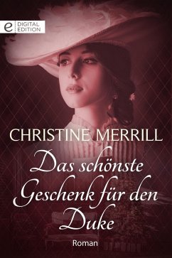 Das schönste Geschenk für den Duke (eBook, ePUB) - Merrill, Christine