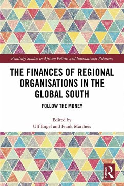 The Finances of Regional Organisations in the Global South (eBook, ePUB) Cover The Finances of Regional Organisations in the Global South (eBook, ePUB)