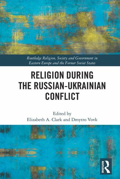 Religion During the Russian Ukrainian Conflict (eBook, PDF)