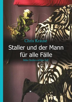 Staller und der Mann für alle Fälle - Krause, Chris
