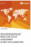 Meta-Life Cycle Assessment in der Textilindustrie. Umweltauswirkungen und Empfehlungen für eine umweltschonende Produktion