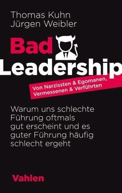 Bad Leadership - Kuhn, Thomas;Weibler, Jürgen