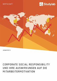 Corporate Social Responsibility und ihre Auswirkungen auf die Mitarbeitermotivation - R., Jennifer