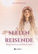Seelenreisende - Mediale Reisen in die... - Bild 1