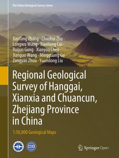 Regional Geological Survey of Hanggai, Xianxia and Chuancun, Zhejiang Province in China - Zhang, Jianfang;Zhu, Chaohui;Wang, Longwu