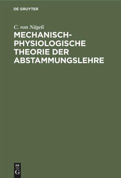 Mechanisch-physiologische Theorie der Abstammungslehre - Nägeli, Carl von