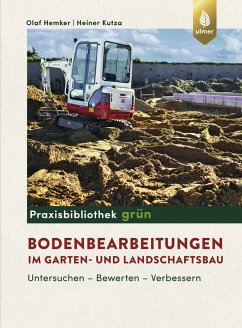 Bodenbearbeitungen im Garten- und Landschaftsbau - Hemker, Olaf;Kutza, Heiner