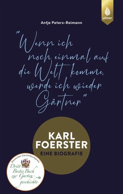 Karl Foerster - Die Biografie - Peters-Reimann, Antje