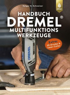 Handbuch Dremel-Multifunktionswerkzeuge - Schweizer, Holger H.