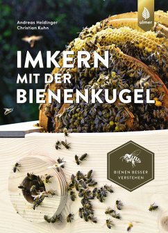 Imkern mit der Bienenkugel - Heidinger, Andreas;Kuhn, Christian