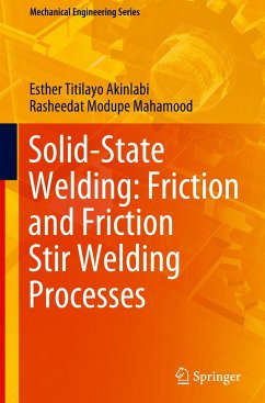 Solid-State Welding: Friction and Friction Stir Welding Processes - Akinlabi, Esther Titilayo;Mahamood, Rasheedat Modupe