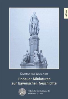 Lindauer Miniaturen zur bayerischen Geschichte - Winter, Felicitas;Weigand, Katharina