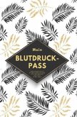 Mein Blutdruck-Pass Blutdruck-Tagebuch Buch zum Eintragen für die Blutdruckmessung mit dem Blutdruckmessgerät Dokumentat