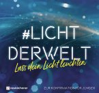 #lichtderwelt. Lass dein Licht leuchten - Zur Konfirmation für Jungen