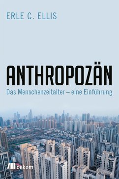 Anthropozän - Ellis, Erle C.