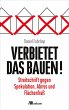 Verbietet das Bauen! - Bild 1