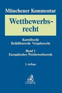 Münchener Kommentar zum Wettbewerbsrecht Bd. 1: Europäisches Wettbewerbsrecht - Säcker, Franz Jürgen; Bien, Florian; Meier-Beck, Peter; Montag, Frank