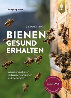 Bienen gesund erhalten - Ritter, Wolfgang