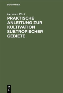 Cover Praktische Anleitung zur Kultivation subtropischer Gebiete