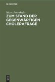 Zum Stand der gegenwärtigen Cholerafrage