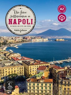 Un fine settimana a Napoli. Lektüre + Audio-mp3 - Sollazzo, Fidelia