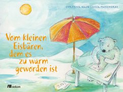 Vom kleinen Eisbären, dem es zu warm geworden ist - Hagn, Christina