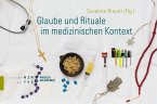 Glaube und Rituale im medizinischen Kontext