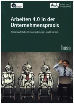 Arbeiten 4.0 in der Unternehmenspraxis