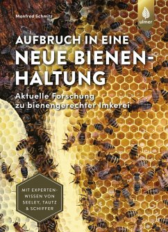 Aufbruch in eine neue Bienenhaltung - Schmitz, Manfred